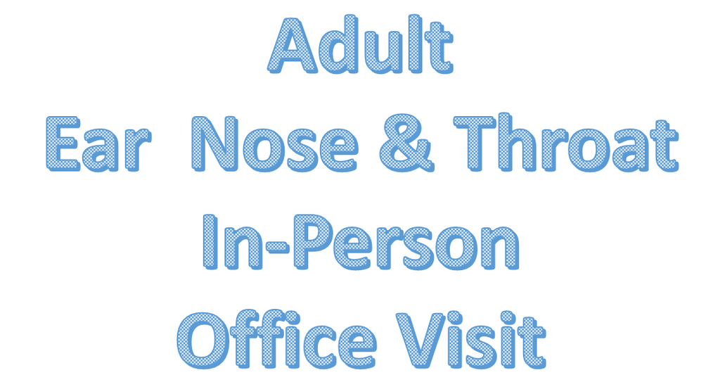 Adult In-person ENT Office Visit